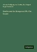 Goethe und der Komponist Ph. Chr. Kayser