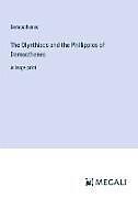 Kartonierter Einband The Olynthiacs and the Phillippics of Demosthenes von Demosthenes