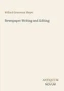 Kartonierter Einband Newspaper Writing and Editing von Willard Grosvenor Bleyer