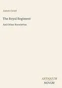 Fester Einband The Royal Regiment von James Grant