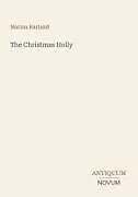 Kartonierter Einband (Kt) The Christmas Holly von Marion Harland