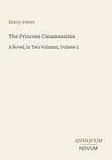 Kartonierter Einband The Princess Casamassima von Henry James