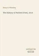 Kartonierter Einband (Kt) The History of Patient Grisel, 1619 von Henry B. Wheatley