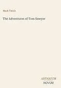 Fester Einband The Adventures of Tom Sawyer von Mark Twain