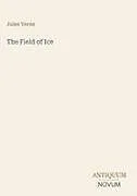 Fester Einband The Field of Ice von Jules Verne