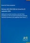 Fester Einband Décision (UE) 2024/2606 du Conseil du 23 septembre 2024 von Conseil de l'Union européenne