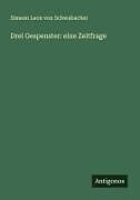 Drei Gespenster: eine Zeitfrage