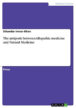 eBook (pdf) The antipode between Allopathic medicine and Natural Medicine de Sikandar Imran Khan