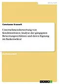 E-Book (pdf) Unternehmensbewertung von Kreditinstituten. Analyse der gängigsten Bewertungsverfahren und deren Eignung im Bankensektor von Constanze Krasselt