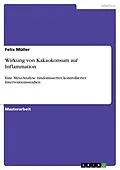 E-Book (pdf) Wirkung von Kakaokonsum auf Inflammation von Felix Müller