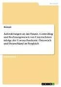 Anforderungen an das Finanz-, Controlling und Rechnungswesen von Unternehmen infolge der Corona Pandemie. Österreich und Deutschland im Vergleich