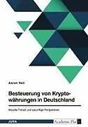 Besteuerung von Kryptowährungen in Deutschland. Aktuelle Trends und zukünftige Perspektiven