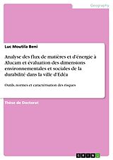 eBook (pdf) Analyse des flux de matières et d'énergie à Alucam et évaluation des dimensions environnementales et sociales de la durabilité dans la ville d'Edéa de Luc Moutila Beni