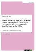 Kartonierter Einband Analyse des flux de matières et d'énergie à Alucam et évaluation des dimensions environnementales et sociales de la durabilité dans la ville d'Edéa von Luc Moutila Beni