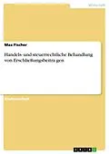 E-Book (pdf) Handels- und steuerrechtliche Behandlung von Erschließungsbeiträgen von Max Fischer