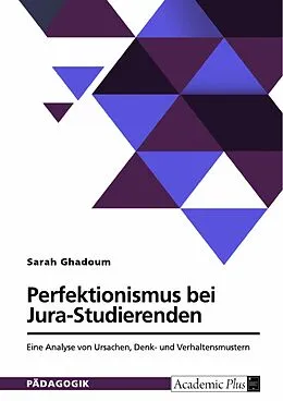 E-Book (pdf) Perfektionismus bei Jura-Studierenden von Sarah Ghadoum