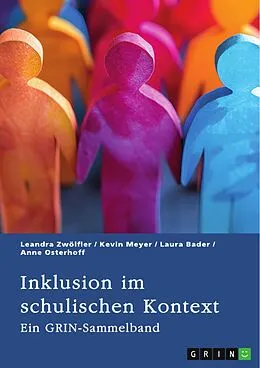 E-Book (pdf) Inklusion im schulischen Kontext von Leandra Zwölfler, Kevin Meyer, Laura Bader