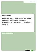 E-Book (pdf) Décrire un objet - Anwendung wichtiger Redemittel zur Umschreibung von Gegenständen (Französisch, Gymnasium, Klasse 9) von Arianna Mirata