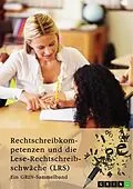E-Book (pdf) Rechtschreibkompetenzen und die Lese-Rechtschreibschwäche (LRS). Prüfung von Rechtschreibkompetenzen, Diagnose und Förderung von Kindern mit LRS und Themen der Rechtschreibdidaktik von Kim Eileen Beckmannn, Friederike Jung