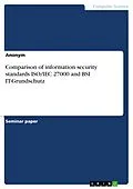 E-Book (pdf) Comparison of information security standards ISO/IEC 27000 and BSI IT-Grundschutz von anonymus