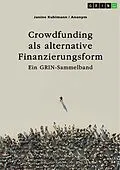 E-Book (pdf) Crowdfunding als alternative Finanzierungsform von Janine Kuhlmann
