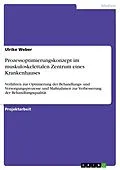 E-Book (pdf) Prozessoptimierungskonzept im muskuloskelettalen Zentrum eines Krankenhauses von Ulrike Weber