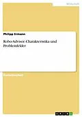E-Book (pdf) Robo-Advisor. Charakteristika und Problemfelder von Philipp Ermann