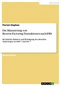 E-Book (pdf) Die Bilanzierung von Reverse-Factoring-Transaktionen nach IFRS von Florian Stephan