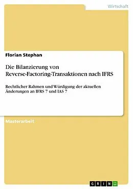 E-Book (pdf) Die Bilanzierung von Reverse-Factoring-Transaktionen nach IFRS von Florian Stephan