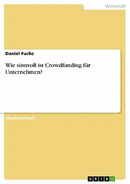 E-Book (epub) Wie sinnvoll ist Crowdfunding für Unternehmen? von Daniel Fuchs