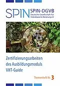 E-Book (pdf) Zertifizierungsarbeiten des Ausbildungsmoduls VHT-Guide von SPIN DGVB e. V. Deutsche Gesellschaft für videobasierte Beratung