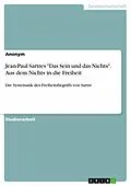 E-Book (pdf) Jean-Paul Sartres "Das Sein und das Nichts". Aus dem Nichts in die Freiheit von Anonym