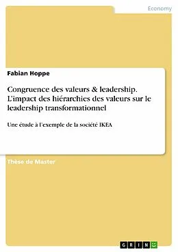 E-Book (pdf) Congruence des valeurs & leadership. L'impact des hiérarchies des valeurs sur le leadership transformationnel von Fabian Hoppe