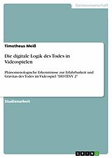 E-Book (pdf) Die digitale Logik des Todes in Videospielen von Timotheus Meiß