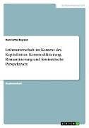 Leihmutterschaft im Kontext des Kapitalismus. Kommodifizierung, Romantisierung und feministische Perspektiven