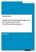 Analyse der Vermarktungsstrategien von Sport-Testimonials in der Social-Media-Kommunikation