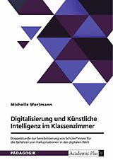 E-Book (pdf) Digitalisierung und Künstliche Intelligenz im Klassenzimmer von Michelle Wortmann