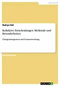 E-Book (pdf) Kollektive Entscheidungen. Merkmale und Besonderheiten von Rukiye Gül