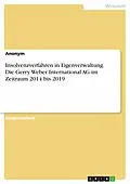 E-Book (pdf) Insolvenzverfahren in Eigenverwaltung. Die Gerry Weber International AG im Zeitraum 2014 bis 2019 von 