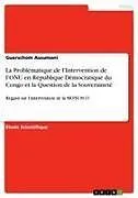 Kartonierter Einband La Problématique de l'Intervention de l'ONU en République Démocratique du Congo et la Question de la Souveraineté von Guerschom Assumani