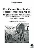 E-Book (pdf) Ein kleines Dorf in den österreichischen Alpen von Brigitte Prem