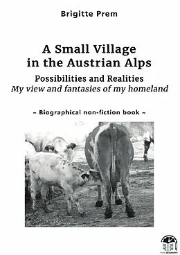 E-Book (pdf) A Small Village in the Austrian Alps von Brigitte Prem