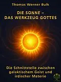 E-Book (pdf) Die Sonne  Das Werkzeug Gottes von Thomas Werner Bulk