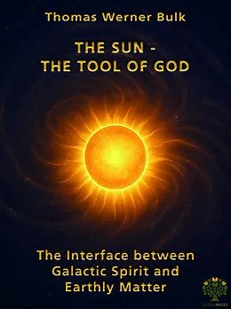 E-Book (pdf) The Sun - The Tool of God von Thomas Werner Bulk