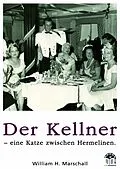 E-Book (epub) Der Kellner - Eine Katze zwischen Hermelinen von William H. Marschall