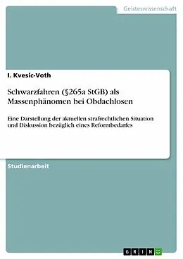 E-Book (pdf) Schwarzfahren (§265a StGB) als Massenphänomen bei Obdachlosen von I. Kvesic-Voth
