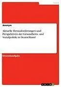 Aktuelle Herausforderungen und Perspektiven der Gesundheits- und Sozialpolitik in Deutschland