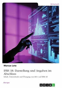 E-Book (pdf) IFRS 18: Darstellung und Angaben im Abschluss von Marcus Lotz