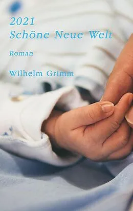 E-Book (pdf) 2021. Schöne Neue Welt von Wilhelm Grimm