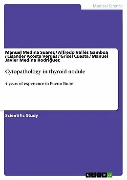 E-Book (pdf) Cytopathology in thyroid nodule von Manuel Medina Suarez, Alfredo Vallés Gamboa, Lisander Acosta Vergés
